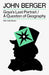 Goya's Last Portrait/A Question of Geography by John Berger, Nella Bielski