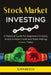 Stock Market Investing: A practical guide for beginners to easily invest in index funds and start making money today. by Alwin Krantz