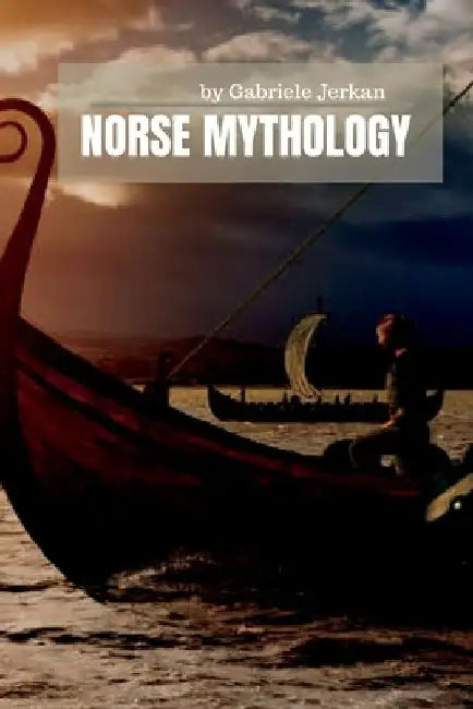 Norse Mythology by Gabriele Jerkan