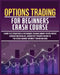 Options Trading for Beginners Crash Course: Learn The Strategies & Techniques to Make Money in Few Weeks Generating Regular, Consistent Passive Income by Harlan Flowers