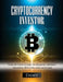 Cryptocurrency Investor: Step by Step Guide to Making Money Trading Bitcoin and Altcoin by Damy