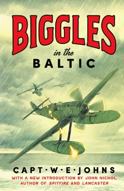 Biggles in the Baltic by Captain W. E. Johns