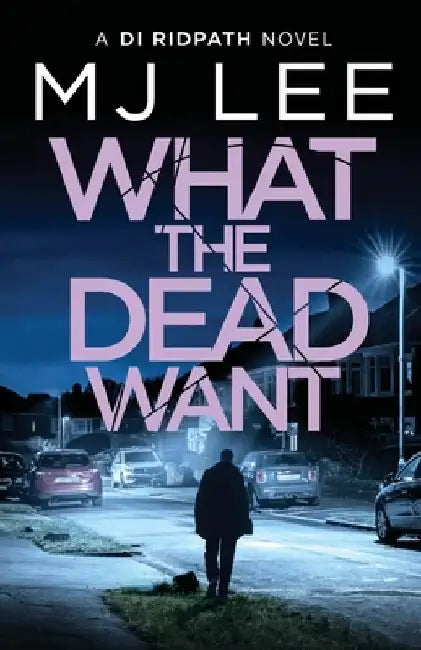 What the Dead Want by M. J. Lee