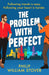 The Problem With Perfect by Philip William Stover