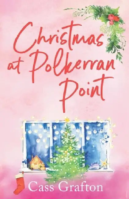 Christmas at Polkerran Point by Cass Grafton