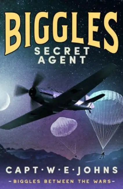 Biggles, Secret Agent by Captain W. E. Johns