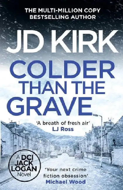 Colder than the Grave by Jd Kirk