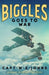 Biggles Goes to War by Captain W. E. Johns