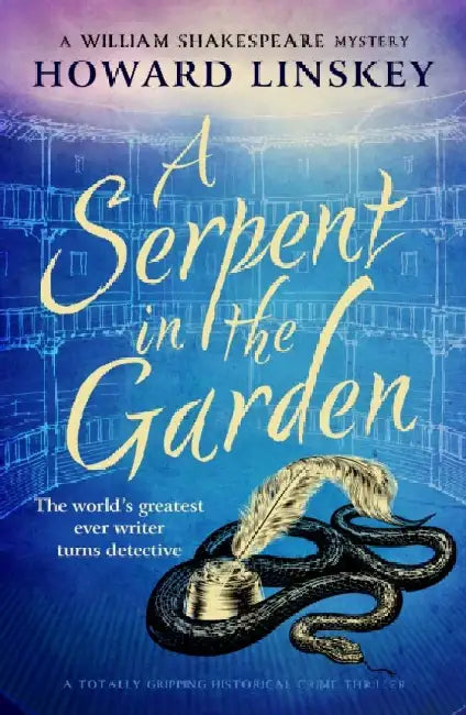 A Serpent in the Garden by Howard Linskey