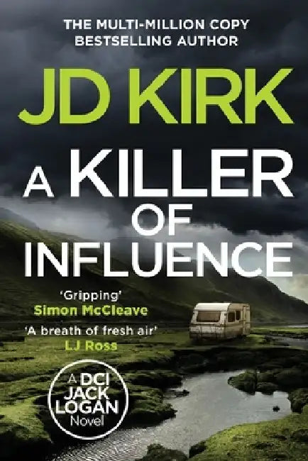 A Killer of Influence by Jd Kirk