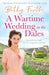 A Wartime Wedding in the Dales by Betty Firth