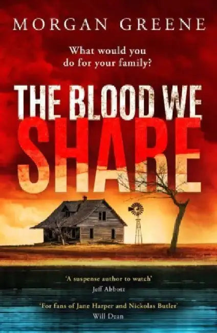The Blood We Share: A captivating, dark crime thriller from the Waterstones Welsh Book of the Month pick by Morgan Greene