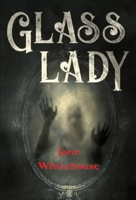 Glasslady by Jane Whitehouse