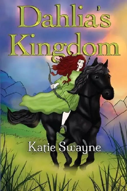 Dahlia's Kingdom by Katie Swayne