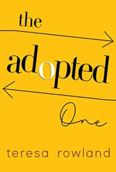 The Adopted One by Teresa Rowland