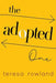 The Adopted One by Teresa Rowland