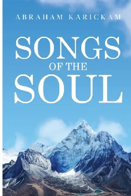 Songs of the Soul by Abraham Karickam