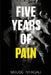 Five Years of Pain by Mdude Nyagali