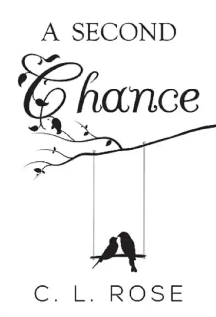 A Second Chance by C. L. Rose