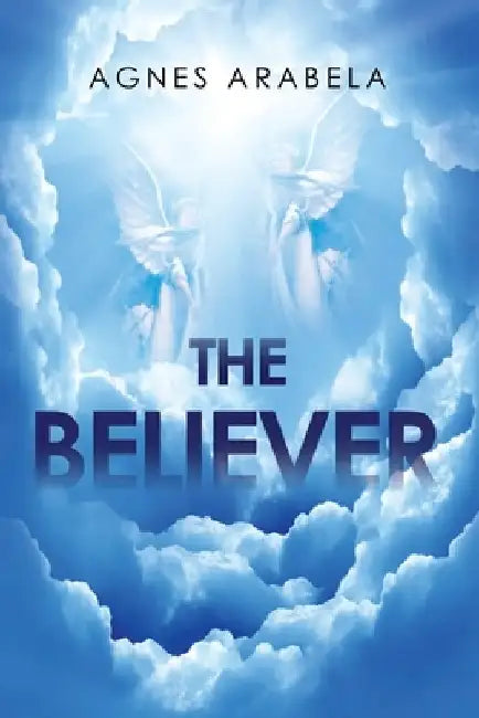 The Believer by Agnes Arabela