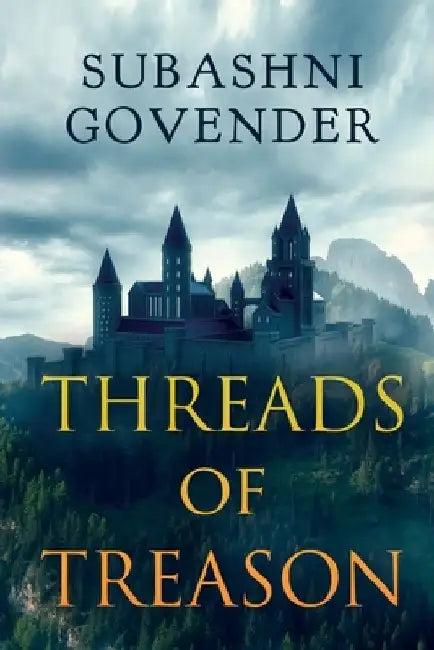 Threads of Treason by Subashni Govender