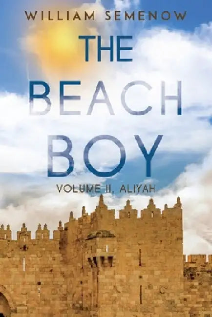 The Beach Boy Volume II, Aliyah by William Semenow