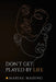 Don't Get Played by Life by Marial Mading