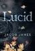 Lucid by Jacob James
