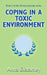 Coping in a Toxic Environment by Anna Eliatamby