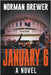 January 6 by Brewer, Norman