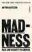 Madness by Antonia Hylton