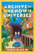 Archive of Unknown Universes: a literary debut about family, history and timeless love by Ruben Reyes Jr.