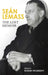 Sean Lemass: The Lost Memoir: The autobiography of Ireland's most admired taoiseach by Ronan McGreevy