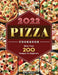 Pizza Cookbook 2022: More Than 200 Recipes for Beginners by Betty Mishler