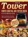 Tower Vortx Digital Air Fryer Oven Cookbook for UK 2022: Quick & Easy Recipes to Fry, Bake, Grill & Roast for Family and Friends by Peter Young