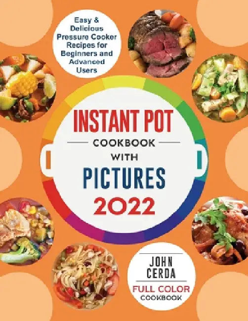 Instant Pot Cookbook by John Cerda