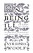 On Being Ill by Virginia Woolf