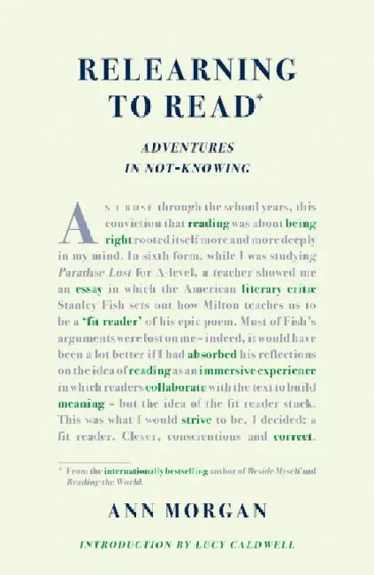 Relearning to Read: Adventures in Not-Knowing by Ann Morgan