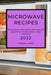 Microwave Recipes 2022: Delicious and Quick Recipes to Surprise Your Family and Friends by Sandra Lopez