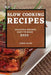 Slow Cooking Recipes 2022: Delicious Recipes Easy to Make by James Ward