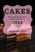 My Cakes 2022: Delicious Recipes for Beginners by Samantha Rosso