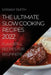 The Ultimate Slow Cooking Recipes 2022: Flavorful Recipes for Beginners by Miriam Smith
