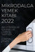 Mİkrodalga Yemek Kİtabi 2022: Akilli İnsanlar İçİn Hizli Ve Lezzetlİ Tarİfler by Lorena Pence