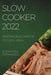 Slow Cooker 2022: Recetas Deliciosas de Coccion Lenta by Alejandra Fernandez