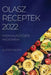 Olasz Receptek 2022: Finom Olasz FŐzési Hagyomány by Alessia Noto