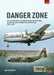 Danger Zone: Us Clandestine Reconnaissance Operations Along the West Berlin Air Corridors, 1945-1990 by Kevin Wright