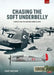 Chasing the Soft Underbelly: Turkey and the Second World War by John David Watson