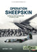 Operation Sheepskin: British Military Intervention in Anguilla, 1969 by Matthew J. Lord