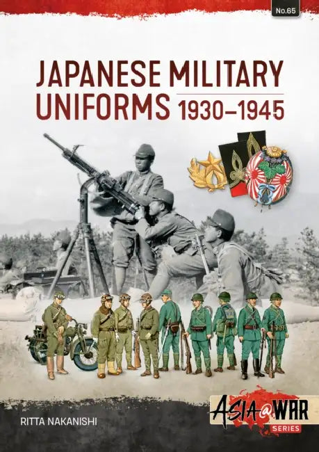 Japanese Military Uniforms 1930-1945 by Ritta Nakanishi