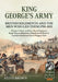 King George's Army - Volume 5: Royal Artillery; Royal Engineers; Royal Veteran Battalions; Battalions of Reserve; Garrison Battalions; Royal Waggon Tr by Steve Brown